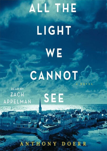All the Light We Cannot See by Anthony Doerr