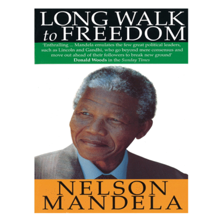 Long Walk to Freedom by Nelson Mandela