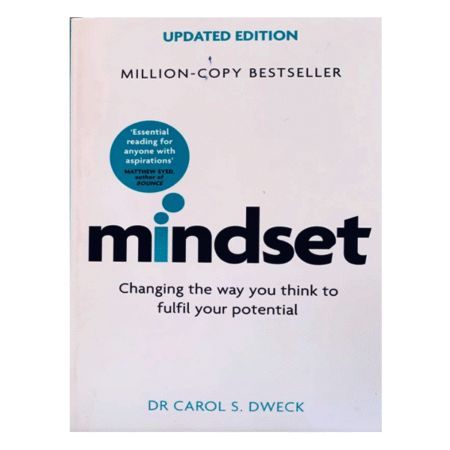 Mindset: The New Psychology of Success by Carol S. Dweck
