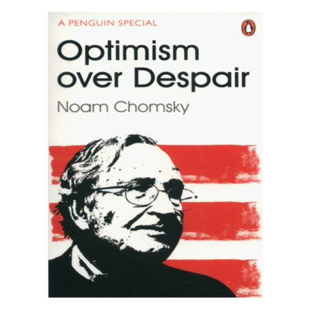 Optimism over Despair by Noam Chomsky