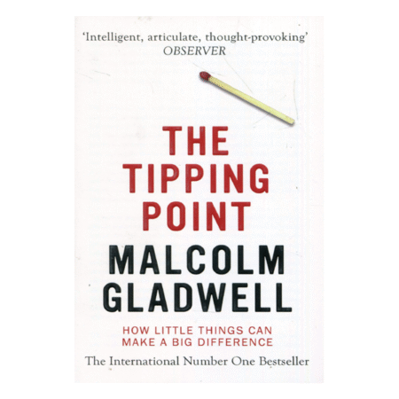 The Tipping Point by Malcolm Gladwell