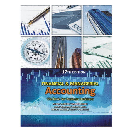 Financial & Managerial Accounting: Meigs & Meigs 17th
