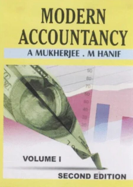 Modern Accountancy 2nd Ed. Vol. 1 by A. Mukherjee, M. Hanif