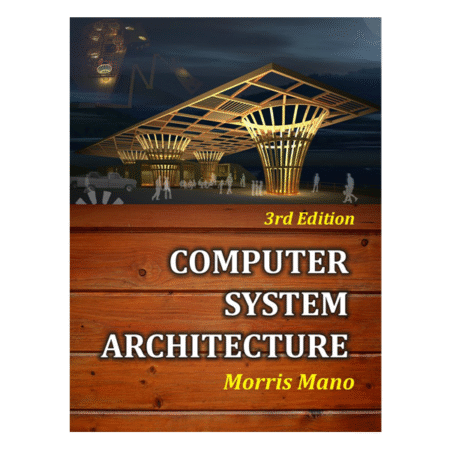 Computer System Architecture by Moris Mano 3rd