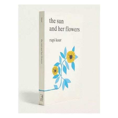 The Sun And Her Flowers by Rupi Kaur