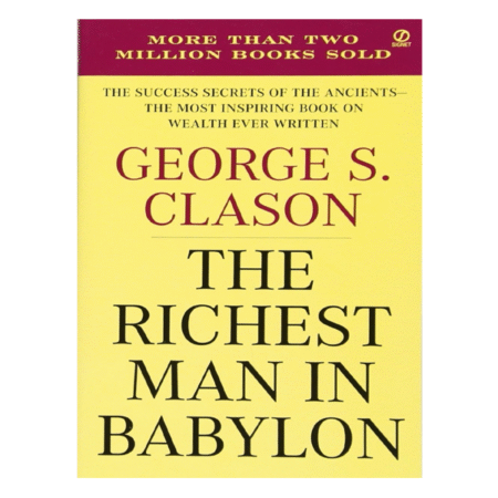 The Richest Man in Babylon by George S. Clason