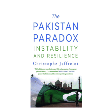 The Pakistan Paradox by Christophe Jaffrelot