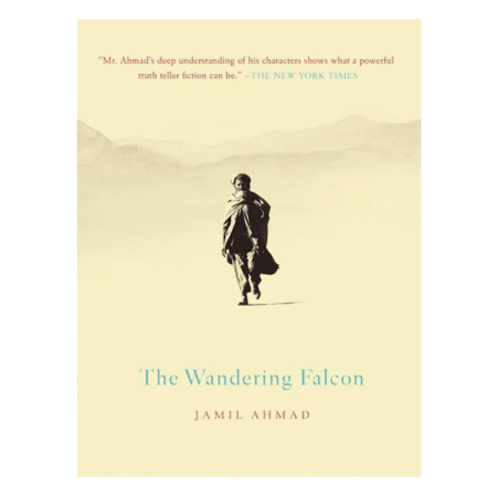 The Wandering Falcon by Jamil Ahmad