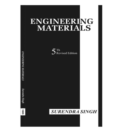 Engineering Materials 5th Revised by Surendra Singh
