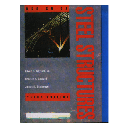 Design of Steel Structures 3rd edition by Gaylord