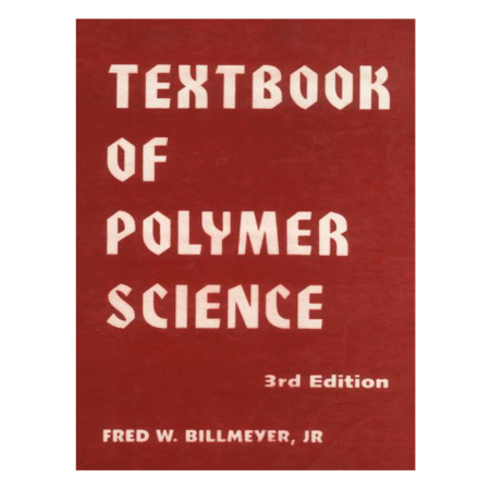 Textbook of Polymer Science 3rd Edition by Fred W. Billmeyer