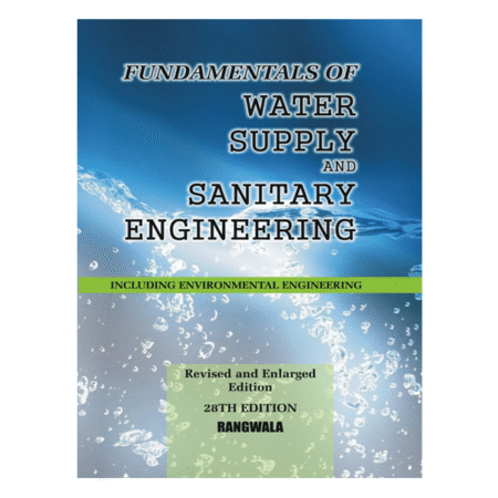 Fundamentals Of Water Supply And Sanitary Engineering by 28th Revised RANGWALA
