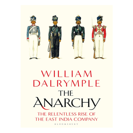 The Anarchy by William Dalrymple