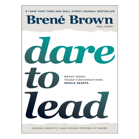 Dare to Lead by Brené Brown