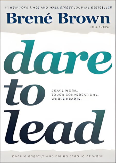 Dare to Lead by Brené Brown