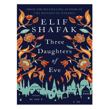 Three Daughters of Eve by Elif Shafak