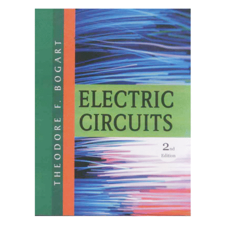Electric Circuits 2nd Edition by Theodore F Bogart