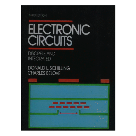 Electronic Circuits Discrete and Integrated 3rd Belove, Schilling