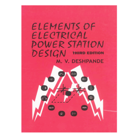 Elements of Electrical Power Station Design by DESHPANDE 3rd