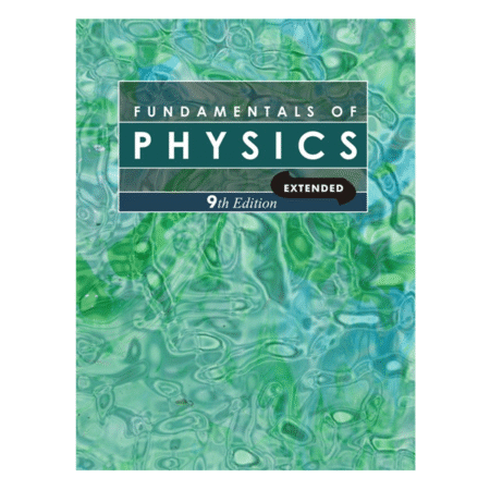 Fundamentals of Physics 9th Edition by Halliday & Resnick