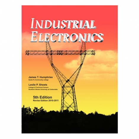 Industrial Electronics 5th Edition by by James T. Humphries
