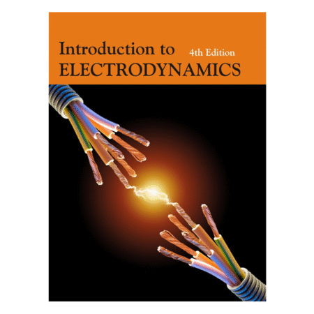 Introduction to Electrodynamics 4th Edition by David J. Griffiths