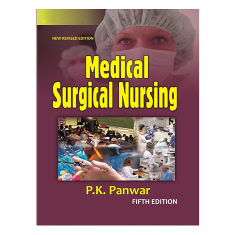 Medical Surgical Nursing 5th by P K Panwar