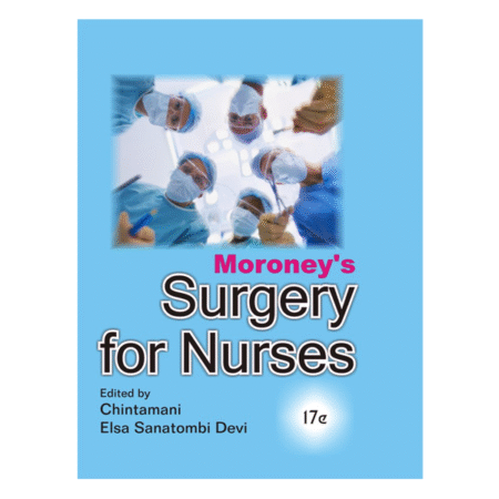 Moroney's Surgery for Nurses 17e by CHINTAMANI