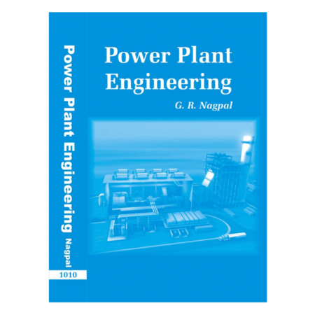 Power Plant Engineering by G. R. Nagpal