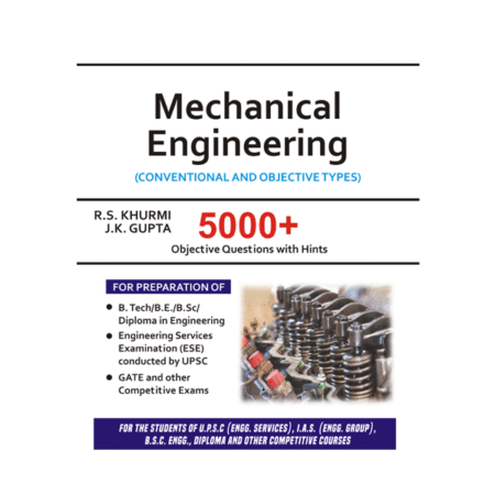 Mechanical Engineering Conventional and Objective Type by Khurmi & Gupta