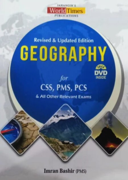 Geography For CSS, PMS, PCS by Imran Bashir