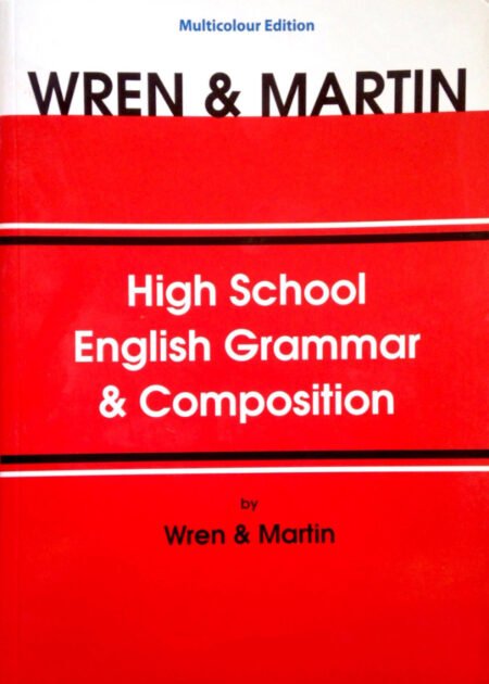 Wren & Martin High School English Grammar and Composition