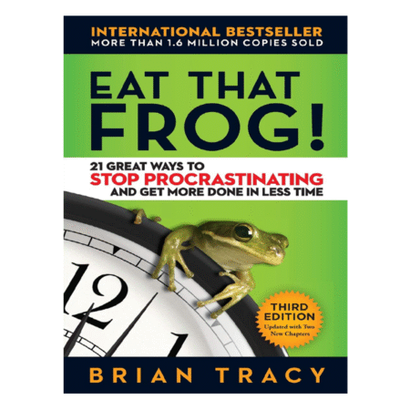 Eat that Frog! by Brian Tracy
