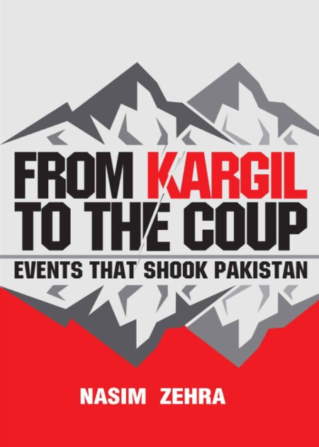 From Kargil to the Coup by Nasim Zehra
