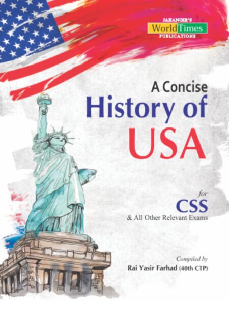 A Concise History Of USA For CSS by Rai Yasir Farhad