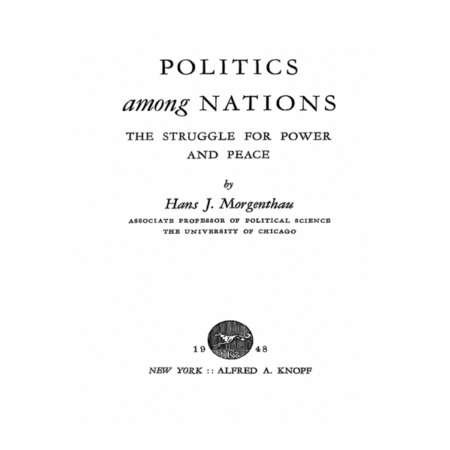 Politics Among Nations by Hans Morgenthau