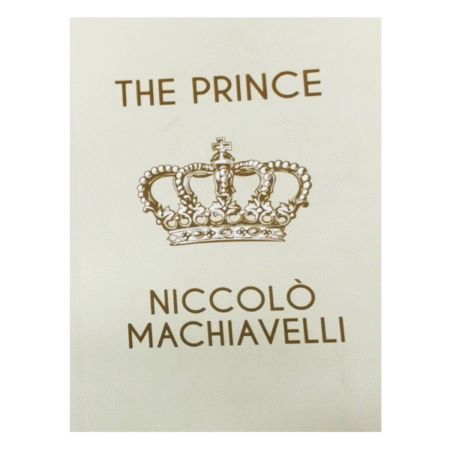 The Prince by  Niccolò Machiavelli