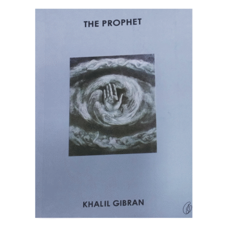 The Prophet by Khalil Gibran