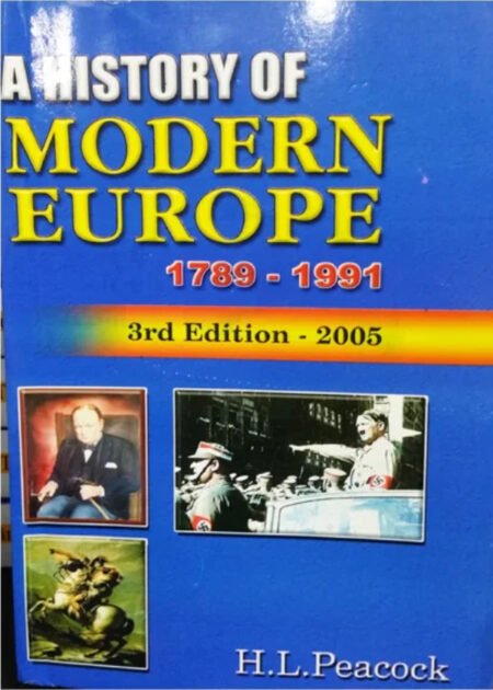 A History Of Modern Europe 3rd 1789-1991 by H.L. Peacock