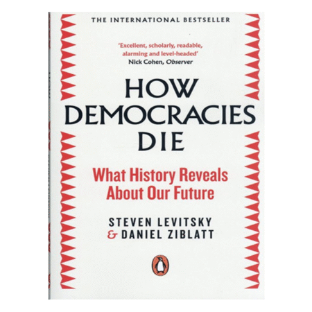 How Democracies Die by Steven Levitsky