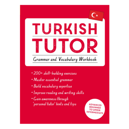 Turkish Tutor: Grammar And Vocabulary Workbook by Emine Cakir