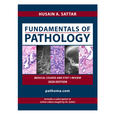 Pathoma: Fundamentals of Pathology by  Dr. Husain A. Sattar