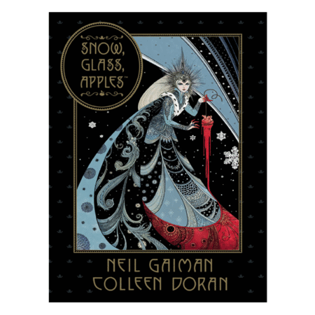 Snow, Glass, Apples by Neil Gaiman