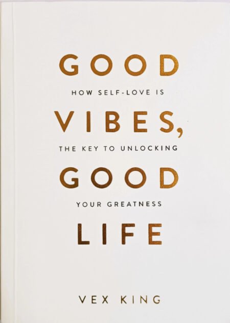 Good Vibes, Good Life by Vex King