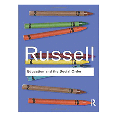 Education and the Social Order by Bertrand Russell
