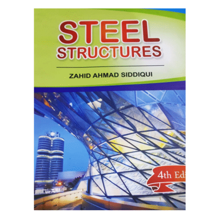Steel Structures 4th Edition by Zahid Ahmad Siddiqi