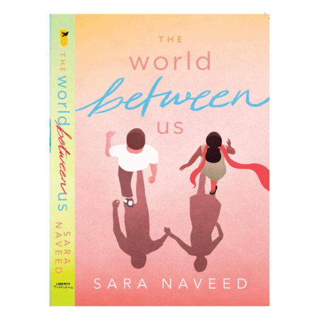 The World Between Us by Sara Naveed
