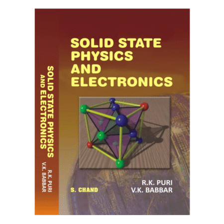 Solid State Physics and Electronics by Puri & Babbar V.K.