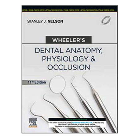 Wheeler's Dental Anatomy, Physiology and Occlusion by Stanley Nelson 11th