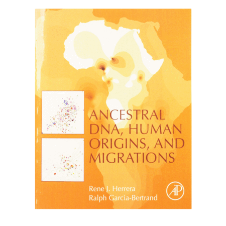 Ancestral DNA, Human Origins, and Migrations by Rene J. Herrera